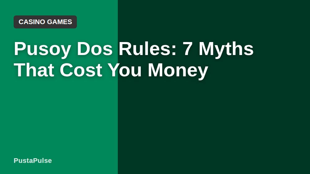 Pusoy Dos Rules: 7 Myths That Cost You Money